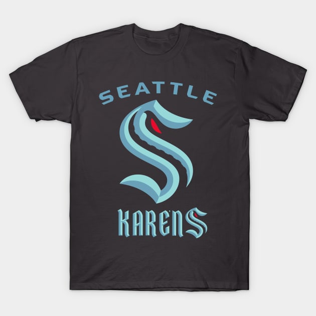 Seattle Karens T-Shirt by Wicked Mofo